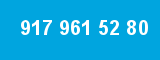 917 961 52 80